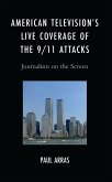 American Television's Live Coverage of the 9/11 Attacks (eBook, ePUB)