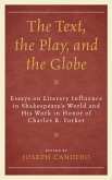 The Text, the Play, and the Globe (eBook, PDF) The Text, the Play, and the Globe (eBook, PDF)