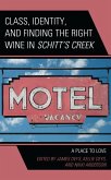 Class, Identity, and Finding the Right Wine in Schitt's Creek (eBook, ePUB)
