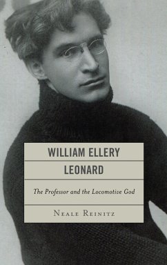 William Ellery Leonard (eBook, PDF) - Reinitz, Neale