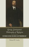 George Santayana's Philosophy of Religion (eBook, PDF) George Santayana's Philosophy of Religion (eBook, PDF)