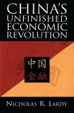 China's Unfinished Economic Revolution (eBook, PDF) China's Unfinished Economic Revolution (eBook, PDF)