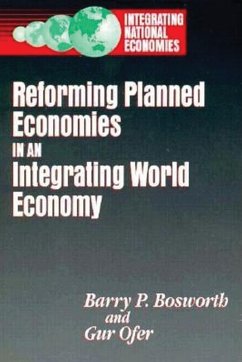 Reforming Planned Economies in an Integrating World Economy (eBook, PDF) - Bosworth, Barry P.; Ofer, Gur