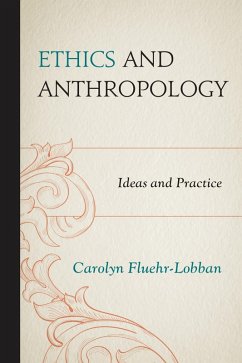 Ethics and Anthropology (eBook, PDF) - Fluehr-Lobban, Carolyn