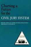 Charting a Future for the Civil Jury System (eBook, PDF)