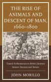 The Rise of Animals and Descent of Man, 1660-1800 (eBook, PDF)