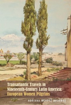 Cover Transatlantic Travels in Nineteenth-Century Latin America (eBook, PDF)