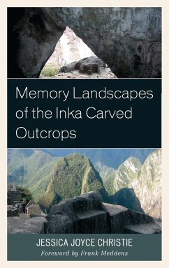 Cover Memory Landscapes of the Inka Carved Outcrops (eBook, PDF)