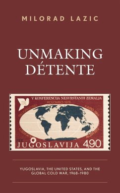 Cover Unmaking Détente (eBook, PDF)