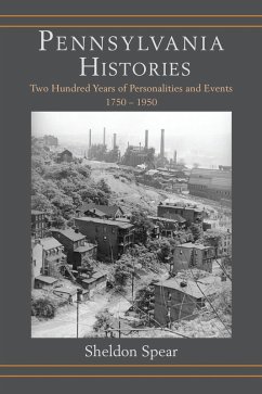 Pennsylvania Histories (eBook, PDF) - Spear, Sheldon