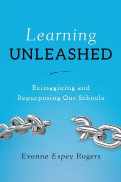 Learning Unleashed (eBook, PDF) - Rogers, Evonne E.