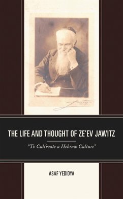 The Life and Thought of Ze'ev Jawitz (eBook, PDF) - Yedidya, Asaf