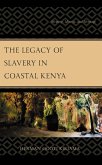 The Legacy of Slavery in Coastal Kenya (eBook, PDF)
