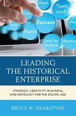 Leading the Historical Enterprise (eBook, PDF)