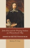John Eliot and the Praying Indians of Massachusetts Bay (eBook, PDF)