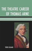 The Theatre Career of Thomas Arne (eBook, PDF)