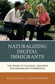 Naturalizing Digital Immigrants (eBook, PDF) Naturalizing Digital Immigrants (eBook, PDF)