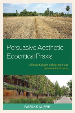 Persuasive Aesthetic Ecocritical Praxis (eBook, PDF) Cover Persuasive Aesthetic Ecocritical Praxis (eBook, PDF)