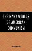 The Many Worlds of American Communism (eBook, PDF)