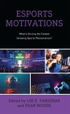 Esports Motivations (eBook, ePUB) Esports Motivations (eBook, ePUB)