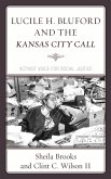 Lucile H. Bluford and the Kansas City Call (eBook, PDF) Lucile H. Bluford and the Kansas City Call (eBook, PDF)