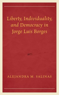 Cover Liberty, Individuality, and Democracy in Jorge Luis Borges (eBook, PDF)
