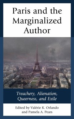 Paris and the Marginalized Author (eBook, PDF) Paris and the Marginalized Author (eBook, PDF)