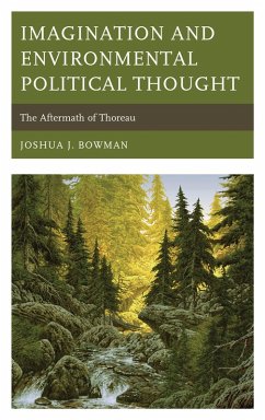 Imagination and Environmental Political Thought (eBook, PDF) - Bowman, Joshua J.