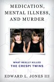 Medication, Mental Illness, and Murder (eBook, ePUB)