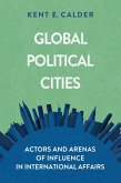 Global Political Cities (eBook, PDF) Global Political Cities (eBook, PDF)