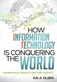 How Information Technology Is Conquering the World (eBook, PDF)