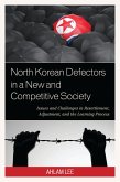 North Korean Defectors in a New and Competitive Society (eBook, PDF)