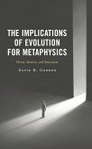 The Implications of Evolution for Metaphysics (eBook, PDF)