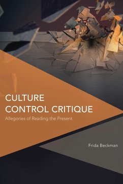 Culture Control Critique (eBook, PDF) - Beckman, Frida