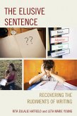 The Elusive Sentence (eBook, PDF) The Elusive Sentence (eBook, PDF)