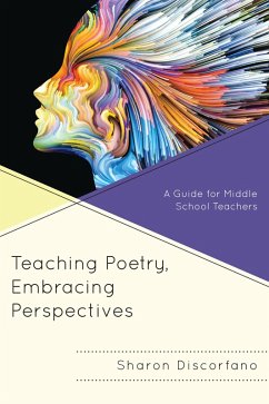 Teaching Poetry, Embracing Perspectives (eBook, PDF) - Discorfano, Sharon