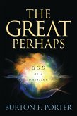 The Great Perhaps (eBook, PDF) The Great Perhaps (eBook, PDF)
