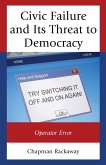 Civic Failure and Its Threat to Democracy (eBook, PDF)
