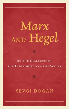 Marx and Hegel on the Dialectic of the Individual and the Social (eBook, PDF) - Dogan, Sevgi