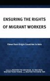 Ensuring the Rights of Migrant Workers (eBook, ePUB) Ensuring the Rights of Migrant Workers (eBook, ePUB)