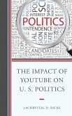 The Impact of YouTube on U.S. Politics (eBook, PDF)