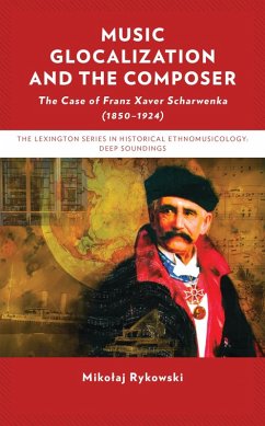 Music Glocalization and the Composer (eBook, ePUB) - Rykowski, Mikolaj
