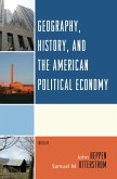 Geography, History, and the American Political Economy (eBook, PDF) Geography, History, and the American Political Economy (eBook, PDF)