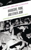 Hardcore, Punk, and Other Junk (eBook, PDF)