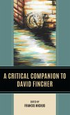A Critical Companion to David Fincher (eBook, ePUB) A Critical Companion to David Fincher (eBook, ePUB)