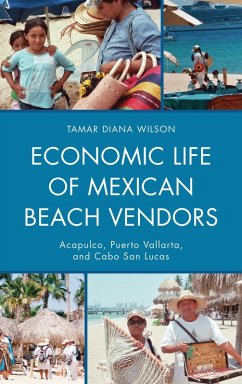 Economic Life of Mexican Beach Vendors (eBook, PDF) - Wilson, Tamar Diana