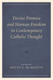 Divine Promise and Human Freedom in Contemporary Catholic Thought (eBook, PDF)