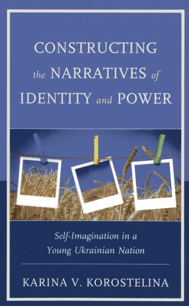 Constructing the Narratives of Identity and Power (eBook, PDF) Constructing the Narratives of Identity and Power (eBook, PDF)
