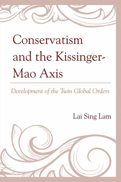 Conservatism and the Kissinger-Mao Axis (eBook, PDF) Conservatism and the Kissinger-Mao Axis (eBook, PDF)