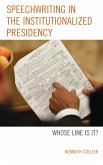 Speechwriting in the Institutionalized Presidency (eBook, PDF)
